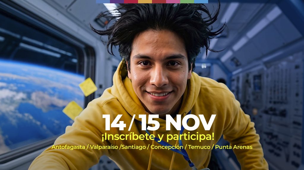 LA MAYOR HACKATÓN GLOBAL DE LA NASA REGRESA A CHILE CON SEIS SEDES…